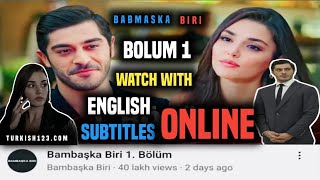 Bambaska Biri Episode 1 Watch Online with English Subtitles  Turkish Series With English Subtitles [upl. by Gerick]