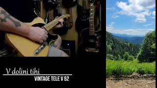 V Dolini Tihi  Vintage 52 Tele [upl. by Eniluqcaj]