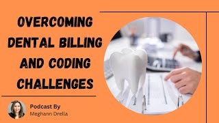 Overcoming Dental Billing and Coding Challenges  Outsource Strategies International [upl. by Aidan]