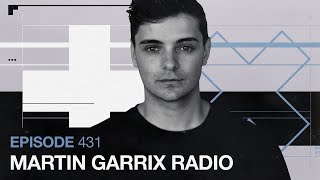 Martin Garrix Radio  Episode 431 [upl. by Babbette548]