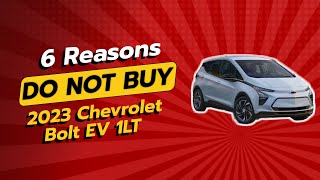 2023 Chevrolet Bolt EV 1LT  6 Reasons NOT to Buy ⚡🚗 [upl. by Aihsenod]