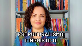 O QUE É ESTRUTURALISMO LINGUÍSTICO  Introdução à Linguística [upl. by Ydaj]