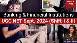 Banking and Financial Institutions PYQs  UGC NET September 2024  ShiftI amp II  Paper 2 [upl. by Nylorahs]