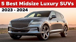 5 Best Midsize Luxury SUVs In 2023  2024 [upl. by Galateah]