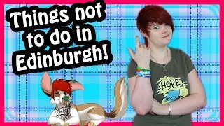 Things Not To Do In Edinburgh Scotland [upl. by Eltrym]