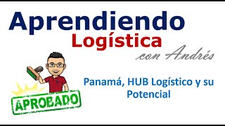 Panamá Hub Logístico Retos y oportunidades [upl. by Nrol146]