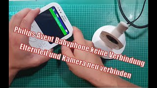 Philips Avent Babyphone SCD keine Verbindung  Elternteil und Kamera neu koppeln [upl. by Sotos772]