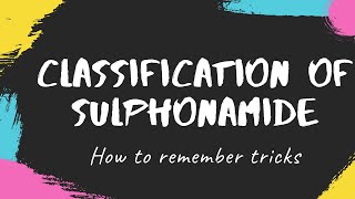 classification of sulphonamide sulfonamidessulfonamides classification sulphonamides [upl. by Haynes]