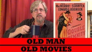 Old Man  Old Movies  Double Indemnity 1944 [upl. by Siroved]