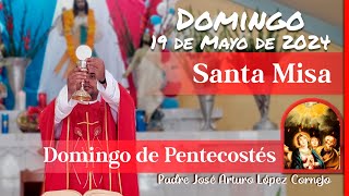 ✅ MISA DE HOY domingo 19 de Mayo 2024  Padre Arturo Cornejo [upl. by Meredithe399]