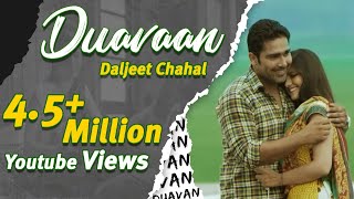 Duavaan Full song  Daljeet Chahal  Latest Punjabi Song  New Romantic Song [upl. by Kristine]