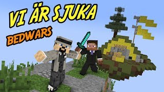 VI ÄR SÅ SJUKA IDAG  BEDWARS [upl. by Kissel]