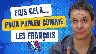 12 Astuces Pour Parler Comme un Français Natif [upl. by Zetnahs]