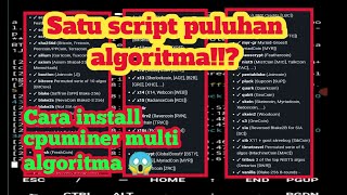 CARA INSTALL CPUMINER MULTI ALGORITMA  MANTAP TANPA HARUS GANTI SRIPT LAGI [upl. by Sudderth321]