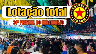 31º FESTIVAL DO CARANGUEJO 🦀 RADIOLA NEW ESTRELA DO SOM FAZENDO ARRASTÃO LOTAÇÃO TOTAL [upl. by Mecke]