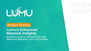 Product Training  Lumus Enhanced Network Insights [upl. by Portingale146]