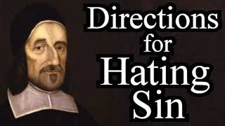 Directions for Hating Sin  Puritan Richard Baxter Christian Audio Book [upl. by Fruin910]