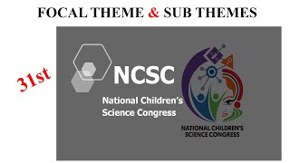 NCSC II Focal theme and subthemes 202324 II 31st National Childrens Science Congress II Date [upl. by Ecyak323]