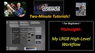 2Minute Tutorials My LRGB HighLevel Workflow [upl. by Nataline441]