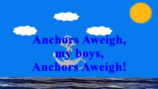 Anchors Aweigh Instrumental With Lyrics [upl. by Ahsilrae]