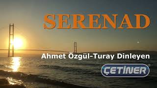 Serenad  Ahmet Özgül  Turay Dinleyen [upl. by Namyl597]