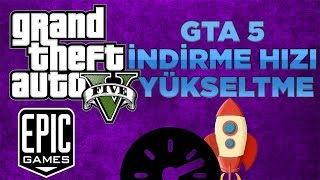 Epic Games GTA5 İndirme Hızı YÜKSELTME   2020 GÜNCEL [upl. by Aihsal]