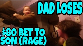 DAD LOSES 80 BET TO SON RAGE [upl. by Sondra337]