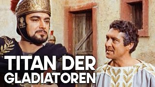 Titan der Gladiatoren  Antikes Rom  Filmklassiker [upl. by Baskett]