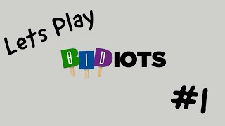 Lets Play Bidiots  A NICE SCREW [upl. by Savill542]