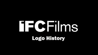 IFC Films Logo History [upl. by Janine]