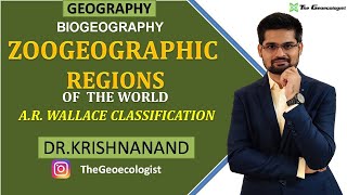 Zoogeographic Regions of the World  AR Wallace Classification Biogeography  Dr Krishnanand [upl. by Tecla192]