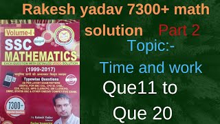 Rakesh yadav math solution time and work part 2 que 11 to que 20 ssc railway bank vyapam bank [upl. by Pilif]