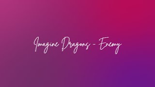 Imagine Dragons  Enemy Lyric Video [upl. by Coumas]