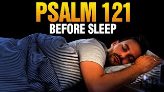 Night Prayer Before Sleep  Be Blessed With This Psalm 121 Prayer As You Fall Asleep [upl. by Ulane]