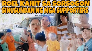 ROEL KAHIT SA SORSOGON SINUSUNDAN NG MGA SUPPORTERS AT EXCITED SILAVALSANTOSMROELOFMLLAGREYCHELLE [upl. by Marianna]