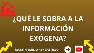 INFORMACIÓN EXÓGENA INFORMACIÓN EXÓGENA A LA DIAN ¿QUÉ LE SOBRA A LA INFORMACIÓN EXÓGENA [upl. by Ahcilef]