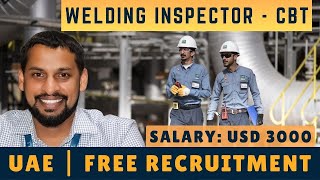 Welding Inspector CBT Req  Free Recruitment  BTechDiploma Mechanical with NDT amp CSWIP  UAE [upl. by Yelsek]