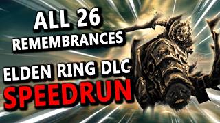 Elden Ring All Remembrances SPEEDRUN Glitchless Base Game amp DLC [upl. by Aizan881]