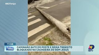 Caminhão derruba poste e bloqueia trânsito na Cachoeira do Bom Jesus [upl. by Eneleahs]