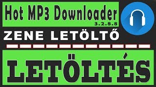 Hot MP3 Downloader 3288 – letöltés 64bit  Zeneletöltő szoftver  Töltsd le most ingyen [upl. by Puna]