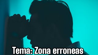 Tema Zonas Erroneas [upl. by Thynne26]