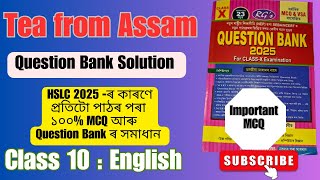 Tea from Assam Question Bank Solution  Class 10 English  HSLC 2025 [upl. by Stoops]