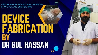 Printed Electronics Device Fabrication By Dr Gul Hassan  CAEPE  International Islamic University [upl. by Ahsaetan415]