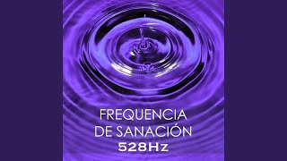 Frecuencia Solfeggio 528 Hz [upl. by Yehus]