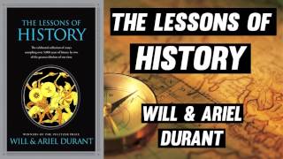 The Lessons Of History By Will amp Ariel Durant  FULL AUDIOBOOK [upl. by Alyek24]