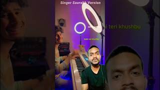 TujhmeRabDikhtaHai SanamSaurabh Version 💞🎤 trending ytshorts love lovemusic viral piano [upl. by Hannala]