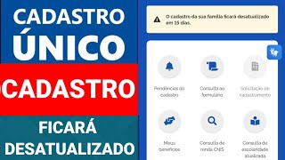 MENSAGEM NO APLICATIVO DO CADASTRO ÚNICO O CADASTRO DA SUA FAMÍLIA FICARÁ DESATUALIZADO E AGORA [upl. by Ahseet582]