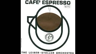 The LeiberStoller Orchestra  Cafe Espresso Dans 2024 Stereo Mix [upl. by Melamed]