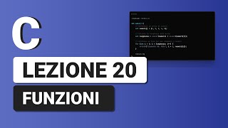 Funzioni  C Tutorial Italiano 20 [upl. by Lytsirk886]