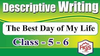 Best Day of My Life  Descriptive writing  Descriptive essay  Descriptive paragraph  HGS School [upl. by Anawat]